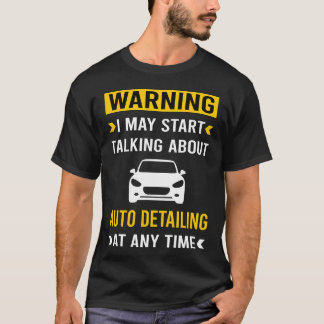 T-shirt Avertissement Auto Détailing Voiture Détailleur vi