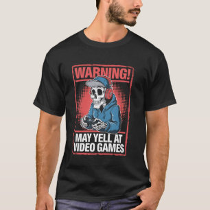 T-shirt Avertissement aux joueurs vidéo Peut crier après l