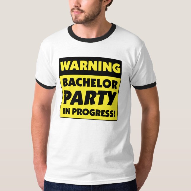 T-shirt Avertissement Bachelor Party en cours (Devant)