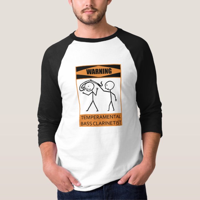 T-shirt Avertissement Basse Temperamental Clarinetist (Devant)