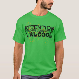 T-shirt AVERTISSEMENT Ce corps contient de l'alcool