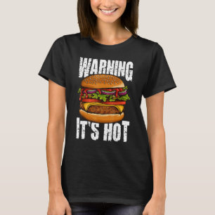 T-shirt Avertissement C'est chaud Je Cheeseburger I Burger