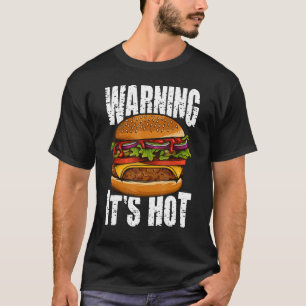 T-shirt Avertissement C'est chaud Je Cheeseburger I Burger