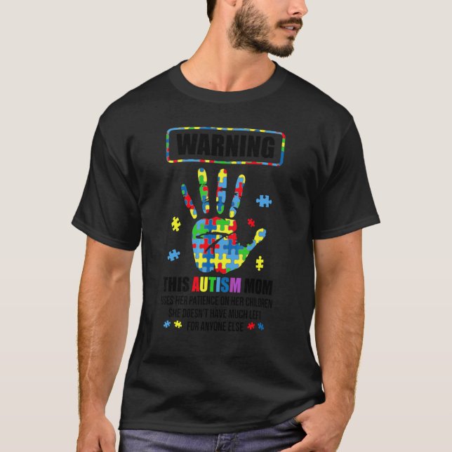 T-shirt Avertissement Cette Maman Autiste Utilise La Patie (Devant)