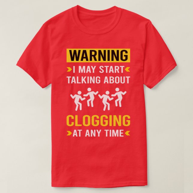 T-shirt Avertissement Clogging Clog Dance Clogger Clogger (Design devant)