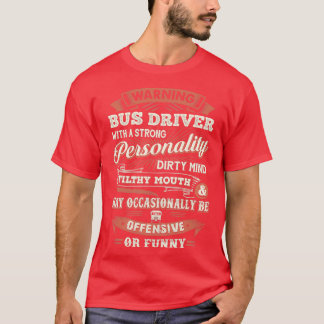 T-shirt Avertissement Conducteur De Bus Avec Une Forte per