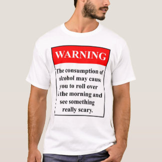 T-shirt Avertissement d'alcool !