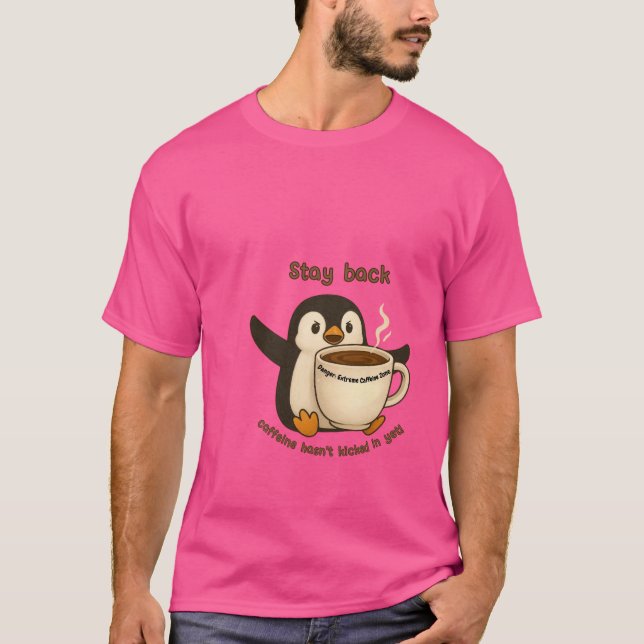 T-shirt Avertissement de café de pingouin (Devant)