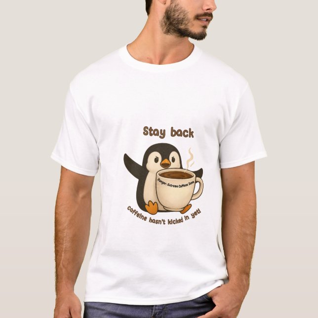T-shirt Avertissement de café de pingouin (Devant)