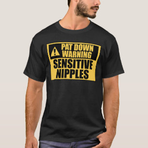 T-shirt Avertissement de fouille corporelle Tétons sensibl