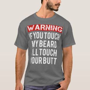 T-shirt avertissement de ne pas toucher ma barbe