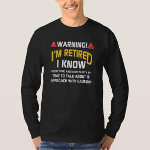 T-shirt Avertissement de retraite Retraité Je sais tout Ap