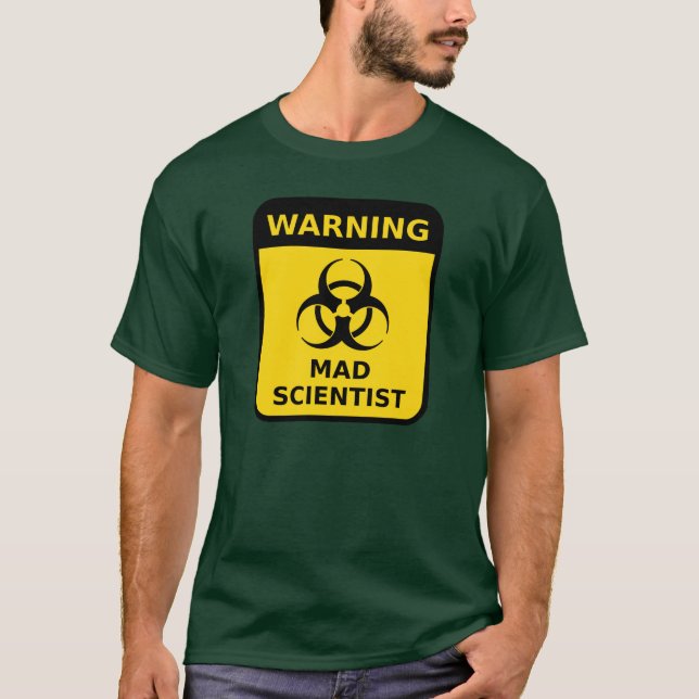 T-shirt Avertissement de scientifique (Devant)