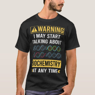 T-shirt Avertissement drôle Biochimie Biochimiste