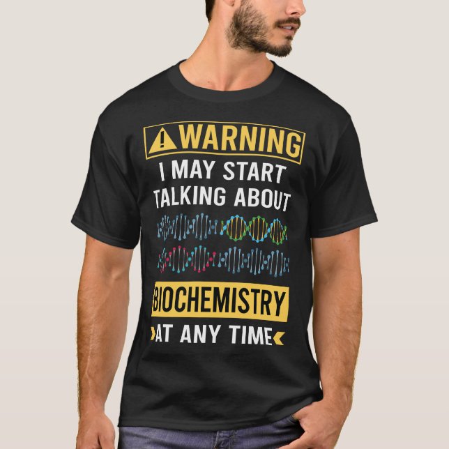 T-shirt Avertissement drôle Biochimie Biochimiste (Devant)