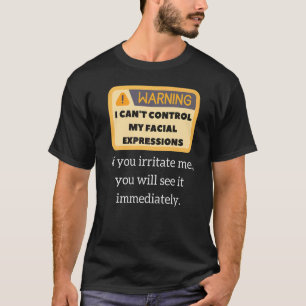 T-shirt Avertissement drôle Citation Sarcastique Expressio