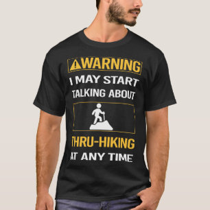 T-shirt Avertissement drôle pour les randonneurs à longue