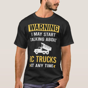 T-shirt Avertissement drôle RC Camions de Camion