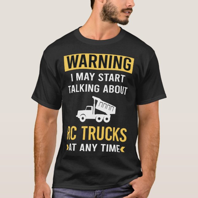T-shirt Avertissement drôle RC Camions de Camion (Devant)