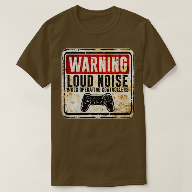 T-shirt Avertissement du gamer Bruit fort lors du contrôle (Design devant)