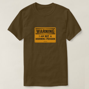 T-shirt Avertissement du matin (2) - Une chemise MisterP