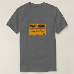 T-shirt Avertissement du matin - Une chemise MisterP