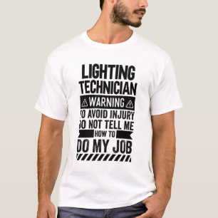 T-shirt Avertissement du technicien d'éclairage