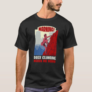 T-shirt Avertissement Escalade Rock Me Rend Horny Sentimen