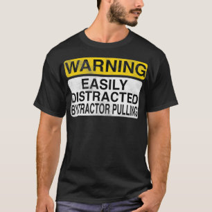 T-shirt Avertissement Facilement Distrait Par Tractor Pull