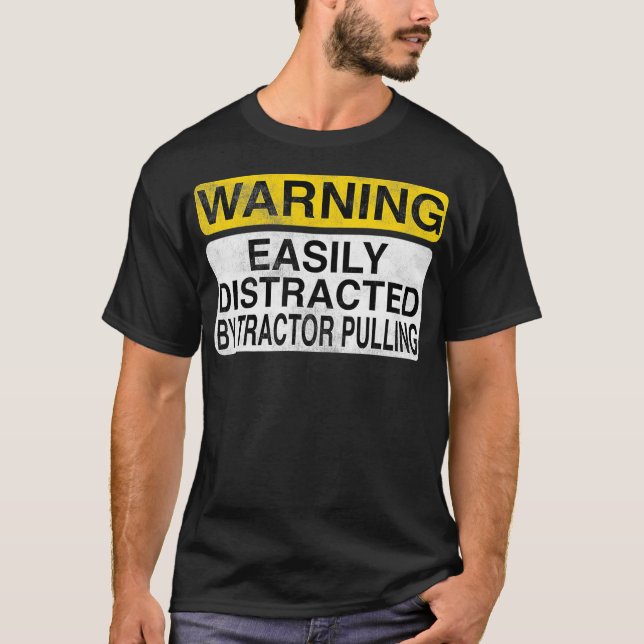 T-shirt Avertissement Facilement Distrait Par Tractor Pull (Devant)