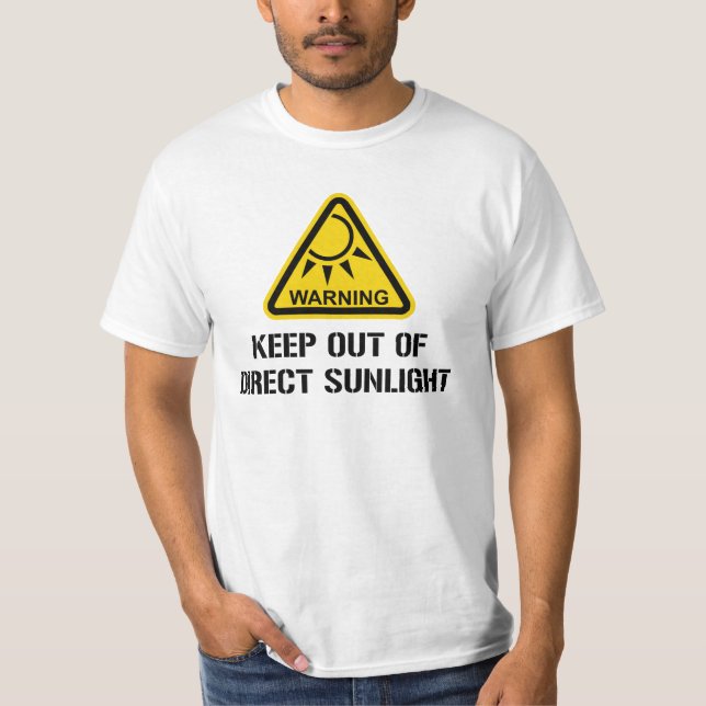 T-shirt AVERTISSEMENT - gardez hors de la lumière du (Devant)