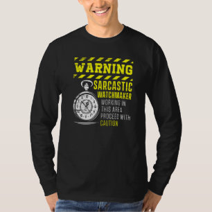 T-shirt Avertissement Horlogerie Sarcastique Horlogerie Ho