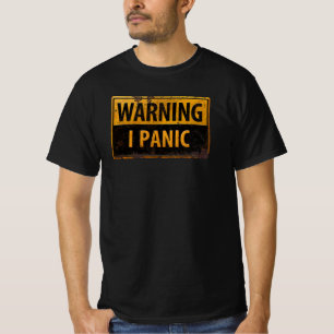 T-shirt AVERTISSEMENT I PANIC - Danger Métal Drôle Signal