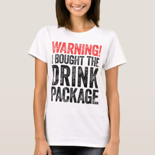 T-shirt Avertissement J'Ai Acheté Le Forfait Drink