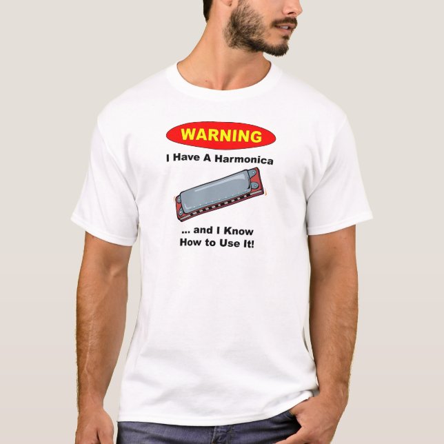 T-shirt Avertissement ! J'ai un harmonica… (Devant)