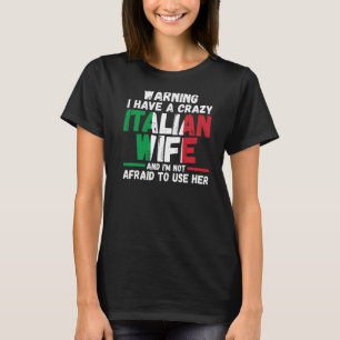 T-shirt Avertissement J'ai une femme italienne folle Itali