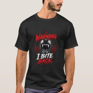 T-shirt Avertissement : je mords en retour Devis