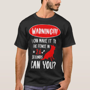T-shirt Avertissement je peux arriver à la clôture en alle