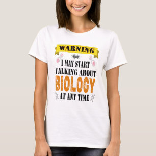 T-shirt avertissement je peux commencer à parler de biolog