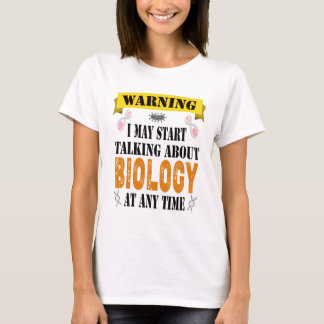 T-shirt avertissement je peux commencer à parler de biolog