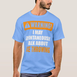 T-shirt Avertissement Je Peux Parler Spontanément D'Ax Thr