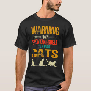T-shirt Avertissement Je Peux Parler Spontanément De Chats