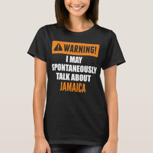 T-shirt Avertissement Je Peux Parler Spontanément De Jamaï