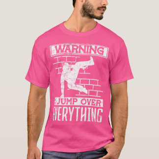 T-shirt Avertissement Je Sauter par-dessus Tout Parkour