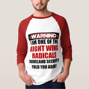 T-shirt Avertissement : Je suis radical de droite