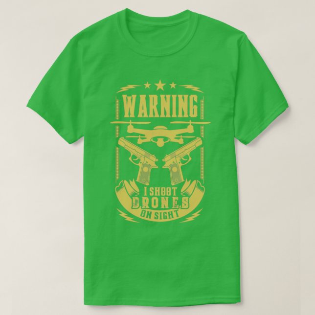 T-shirt Avertissement Je tire sur drones en vue AntiDrone (Design devant)