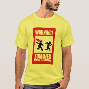 T-shirt Avertissement : Les zombis sont inflammables