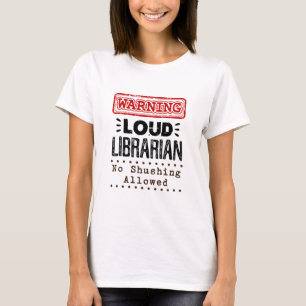 T-shirt Avertissement Lobby Librarian No Shushing Autorisé