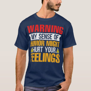 T-shirt Avertissement Mon sens de l'Humour pourrait nuire