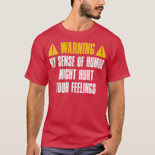 T-shirt Avertissement Mon Sens D'Humour Pourrait Nuire À V